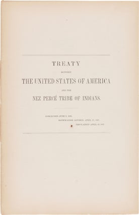 Item #WRCAM11039 TREATY BETWEEN THE UNITED STATES OF AMERICA AND THE NEZ PERCÉ TRIBE OF INDIANS....