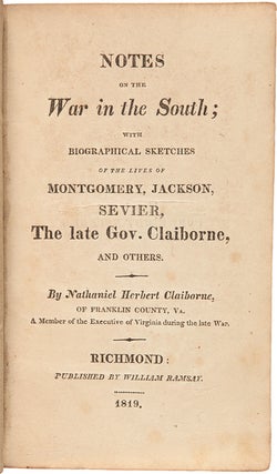 Item #WRCAM15087 NOTES ON THE WAR IN THE SOUTH; WITH BIOGRAPHICAL SKETCHES OF THE LIVES OF...