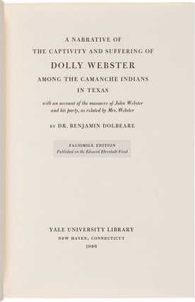 Item #WRCAM2004 A NARRATIVE OF THE CAPTIVITY AND SUFFERING OF DOLLY WEBSTER AMONG THE CAMANCHE...