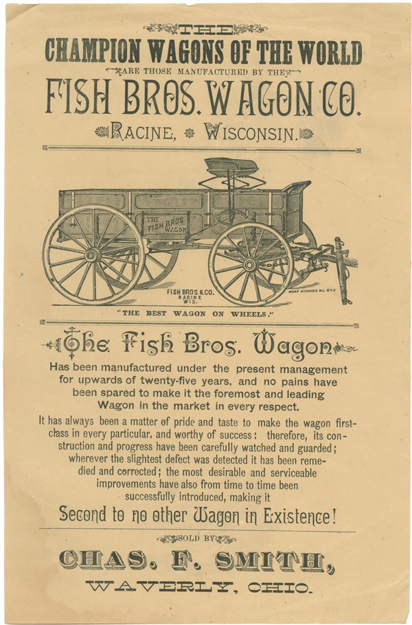 Item #WRCAM20239 THE CHAMPION WAGONS OF THE WORLD ARE THOSE MANUFACTURED BY THE FISH BROS. WAGON CO...."THE BEST WAGON ON WHEELS"...[caption title]. Carriages.