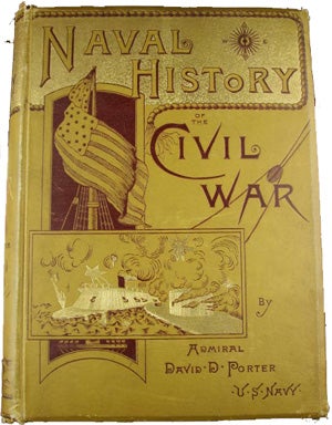 Item #WRCAM25645 THE NAVAL HISTORY OF THE CIVIL WAR. David D. Porter