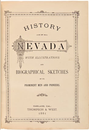 Item #WRCAM30160 HISTORY OF NEVADA. WITH ILLUSTRATIONS AND BIOGRAPHICAL SKETCHES OF ITS PROMINENT...
