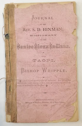 Item #WRCAM30171 JOURNAL OF THE REV. S.D. HINMAN, MISSIONARY TO THE SANTEE SIOUX INDIANS. AND...