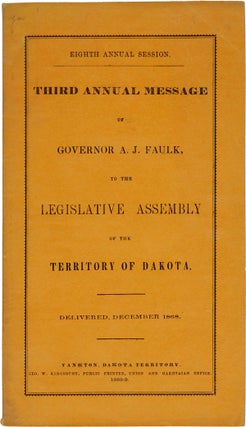 Item #WRCAM30210 EIGHTH ANNUAL SESSION. THIRD ANNUAL MESSAGE OF GOVERNOR A.J. FAULK, TO THE...