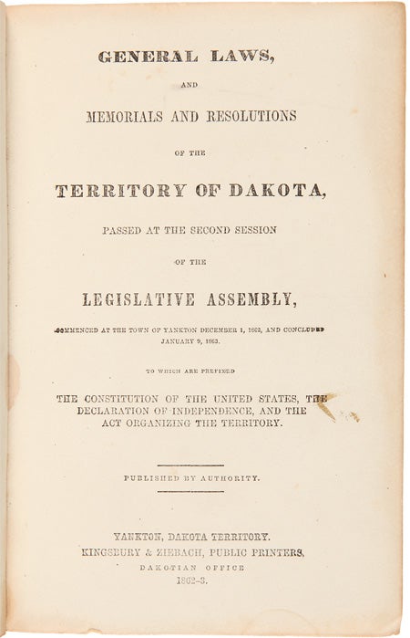 Item #WRCAM3161 GENERAL LAWS, AND MEMORIALS AND RESOLUTIONS OF THE TERRITORY OF DAKOTA, PASSED AT THE SECOND SESSION OF THE LEGISLATIVE ASSEMBLY, COMMENCED AT THE TOWN OF YANKTON. Dakota Territory.