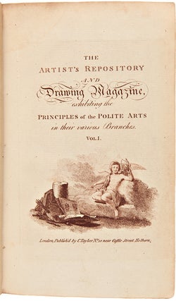 Item #WRCAM34770 THE ARTIST'S REPOSITORY AND DRAWING MAGAZINE, EXHIBITING THE PRINCIPLES OF THE...