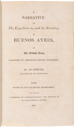 Item #WRCAM35048A A NARRATIVE OF THE EXPEDITION TO, AND THE STORMING OF BUENOS AYRES, BY THE...