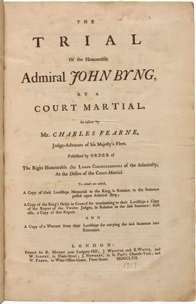 Item #WRCAM40333 THE TRIAL OF THE HONOURABLE ADMIRAL JOHN BYNG, AT A COURT-MARTIAL, AS TAKEN BY...