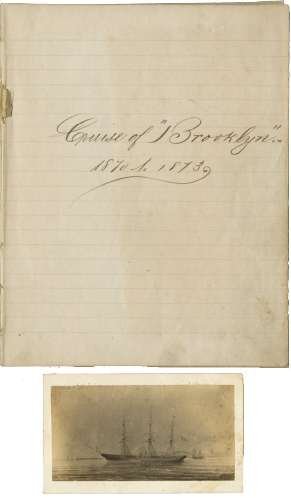 Item #WRCAM41212 CRUISE OF BROOKLYN 1870 TO 1873 LOG [manuscript title]. American Naval Log Book.