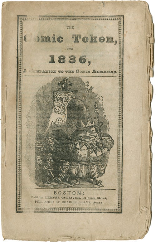 Item #WRCAM41291 THE COMIC TOKEN, FOR 1836, A COMPANION TO THE COMIC ALMANAC. Comic Almanac.