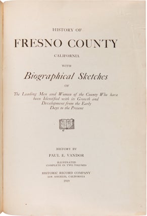 Item #WRCAM43723 HISTORY OF FRESNO COUNTY CALIFORNIA WITH BIOGRAPHICAL SKETCHES OF THE LEADING...