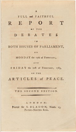 Item #WRCAM44949 A FULL AND FAITHFUL REPORT OF THE DEBATES IN BOTH HOUSES OF PARLIAMENT, ON...