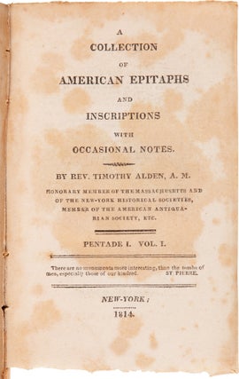 A COLLECTION OF AMERICAN EPITAPHS AND INSCRIPTIONS WITH OCCASIONAL NOTES.