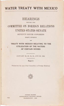 Item #WRCAM46525 WATER TREATY WITH MEXICO. HEARINGS BEFORE THE COMMITTEE ON FOREIGN...