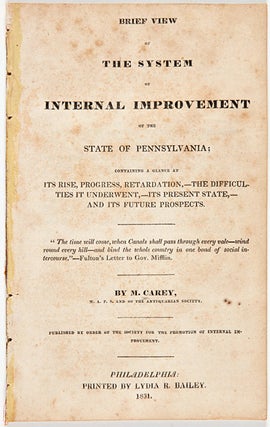 Item #WRCAM46645 BRIEF VIEW OF THE SYSTEM OF INTERNAL IMPROVEMENT OF THE STATE OF PENNSYLVANIA;...