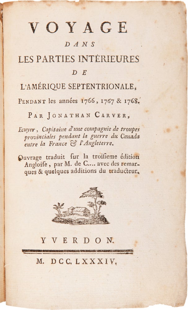 Item #WRCAM47508 VOYAGE DANS LES PARTIES INTÉRIEURES DE L'AMÉRIQUE SEPTENTRIONALE, PENDANT LES ANNÉES 1766, 1767 & 1768. Jonathan Carver.