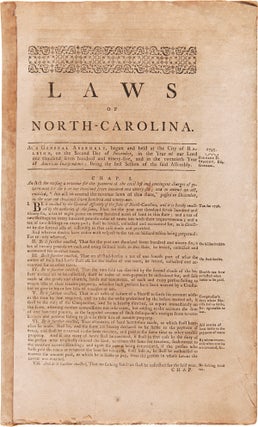Item #WRCAM48672 LAWS OF NORTH-CAROLINA. AT A GENERAL ASSEMBLY, BEGUN AND HELD AT THE CITY OF...