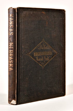 Item #WRCAM49641 THE KANSAS AND NEBRASKA HANDBOOK, FOR 1857-8. Nathan H. Parker