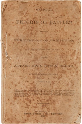 Item #WRCAM49674 OFFICIAL REPORTS OF BATTLES, EMBRACING THE DEFENCE OF VICKSBURG, BY MAJOR...