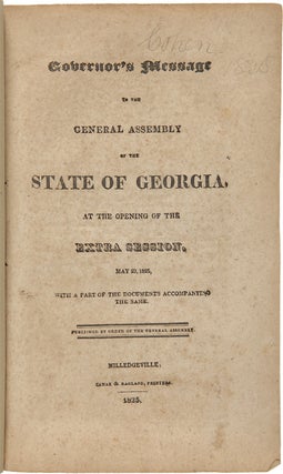 Item #WRCAM50212 GOVERNOR'S MESSAGE TO THE GENERAL ASSEMBLY OF THE STATE OF GEORGIA, AT THE...
