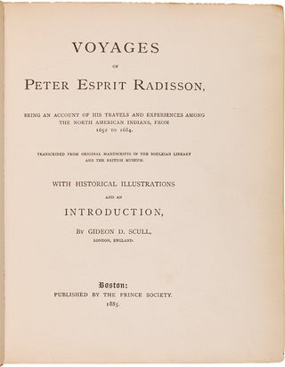 Item #WRCAM50624 VOYAGES OF PETER ESPRIT RADISSON, BEING AN ACCOUNT OF HIS TRAVELS AND...