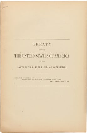 Item #WRCAM50650 TREATY BETWEEN THE UNITED STATES OF AMERICA AND THE LOWER BRULÉ BAND OF DAKOTA...