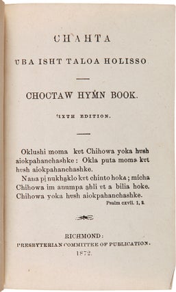Item #WRCAM52593 CHAHTA UBA ISHT TALOA HOLISSO. CHOCTAW HYMN BOOK. Choctaw Language
