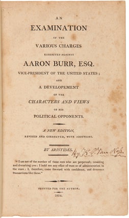 Item #WRCAM53495 AN EXAMINATION OF THE VARIOUS CHARGES EXHIBITED AGAINST AARON BURR, ESQ. VICE-...