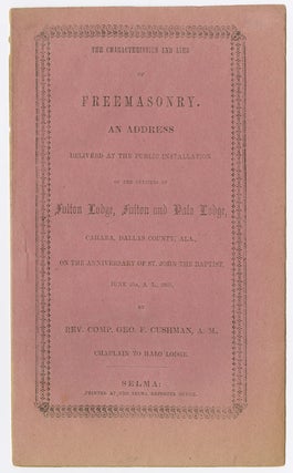 Item #WRCAM54013 THE CHARACTERISTICS AND AIMS OF FREEMASONRY. AN ADDRESS DELIVERED AT THE PUBLIC...