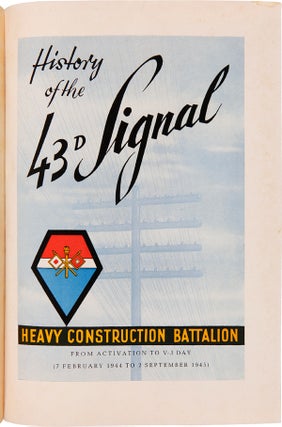 Item #WRCAM55496 HISTORY OF THE 43d SIGNAL HEAVY CONSTRUCTION BATTALION FROM ACTIVATION TO V-J...