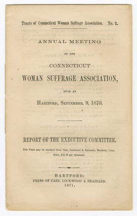 Item #WRCAM56787 ANNUAL MEETING OF THE CONNECTICUT WOMAN SUFFRAGE ASSOCIATION, HELD AT HARTFORD,...