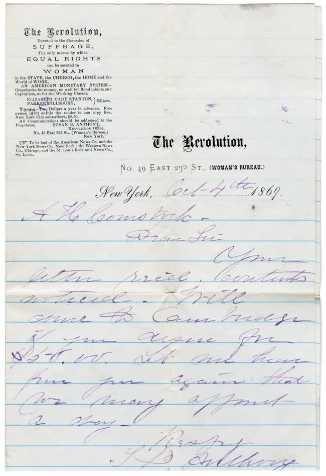 Item #WRCAM56844 [AUTOGRAPH LETTER, SIGNED, FROM SUSAN B. ANTHONY TO A.H. COMSTOCK, WRITTEN ON THE LETTERHEAD OF The Revolution NEWSPAPER, DISCUSSING A POTENTIAL SPEAKING ENGAGEMENT]. Susan B. Anthony.