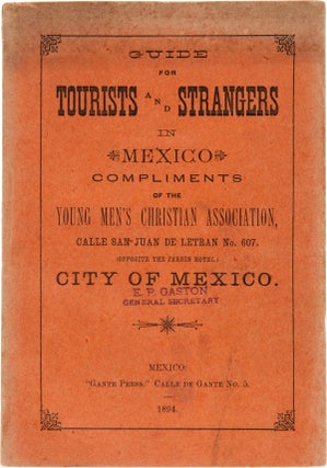Item #WRCAM56951 GUIDE FOR TOURISTS AND STRANGERS IN MEXICO. COMPLIMENTS OF THE YOUNG MEN'S...