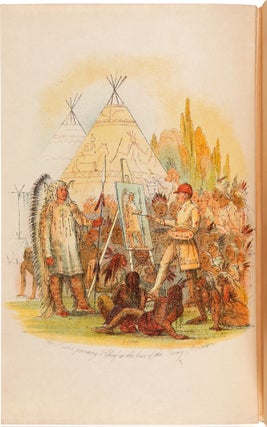 Item #WRCAM57569 NORTH AMERICAN INDIANS BEING LETTERS AND NOTES ON THEIR MANNERS, CUSTOMS, AND...