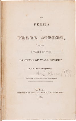 Item #WRCAM57747 THE PERILS OF PEARL STREET, INCLUDING A TASTE OF THE DANGERS OF WALL STREET, by...