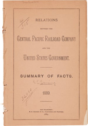 Item #WRCAM58001 RELATIONS BETWEEN THE CENTRAL PACIFIC RAILROAD COMPANY AND THE UNITED STATES...