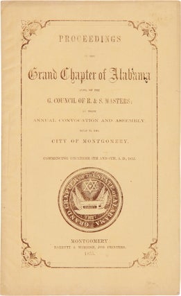 Item #WRCAM58795 PROCEEDINGS OF THE GRAND CHAPTER OF ALABAMA AT THE ANNUAL CONVOCATION, HELD IN...