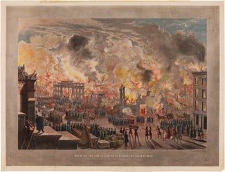 VIEW OF THE GREAT FIRE IN NEW YORK, DECR. 16th & 17th 1835. AS SEEN FROM THE TOP OF THE BANK...
