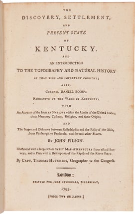 Item #WRCAM62743 THE DISCOVERY, SETTLEMENT, AND PRESENT STATE OF KENTUCKY. AND AN INTRODUCTION TO...