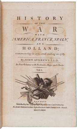 Item #WRCAM63035 HISTORY OF THE WAR WITH AMERICA, FRANCE, SPAIN, AND HOLLAND; COMMENCING IN 1775...
