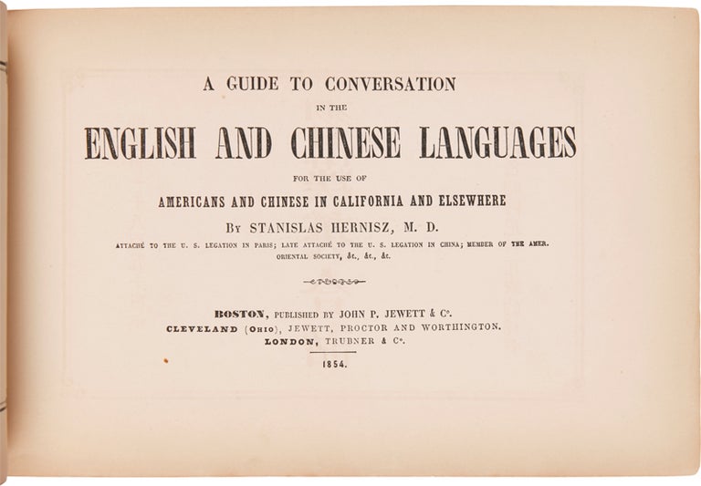 Item #WRCAM63133 A GUIDE TO CONVERSATION IN THE ENGLISH AND CHINESE LANGUAGES FOR THE USE OF AMERICANS AND CHINESE IN CALIFORNIA AND ELSEWHERE. Stanislas Hernisz.