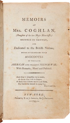 Item #WRCAM7330 MEMOIRS OF MRS. COGHLAN, (DAUGHTER OF THE LATE MAJOR MONCRIEFFE,) WRITTEN BY...