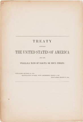 Item #WRCAM7377 TREATY BETWEEN THE UNITED STATES OF AMERICA AND THE O'GALLALA BAND OF DAKOTA OR...