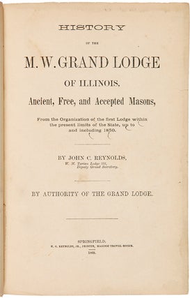 Item #WRCAM9078 HISTORY OF THE M.W. GRAND LODGE OF ILLINOIS, ANCIENT, FREE, AND ACCEPTED MASONS,...