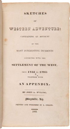 Item #WRCAM980 SKETCHES OF WESTERN ADVENTURE: CONTAINING AN ACCOUNT OF THE MOST INTERESTING...