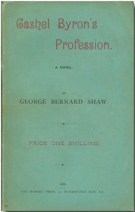 Item #WRCLIT27955 CASHEL BYRON'S PROFESSION A NOVEL. George Bernard Shaw