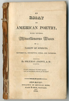 Item #WRCLIT43507 AN ESSAY ON AMERICAN POETRY, WITH SEVERAL MISCELLANEOUS PIECES ON A VARIETY OF...