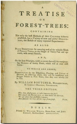 Item #WRCLIT51933 A TREATISE ON FOREST-TREES: CONTAINING NOT ONLY THE BEST METHODS OF THEIR...