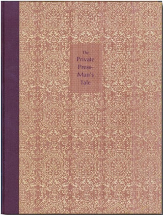 Item #WRCLIT59115 THE PRIVATE PRESS-MAN'S TALE. Bird, Bull Press, compiler, so much else