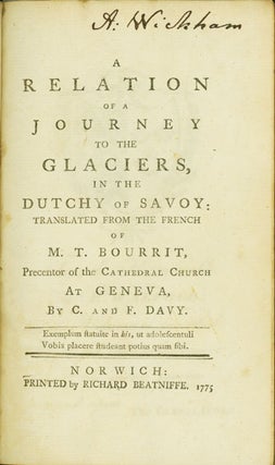 Item #WRCLIT60768 A RELATION OF A JOURNEY TO THE GLACIERS, IN THE DUTCHY OF SAVOY. Marc Theodore...